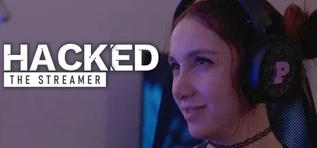 Download Hacked The Streamer For Pc Latest Version
