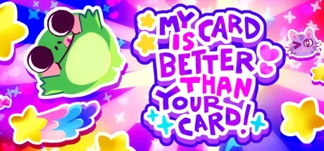 Download My Card Is Better Than Your Card Game For Pc Full Version