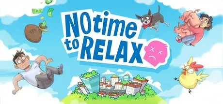 Download No Time To Relax For Pc Latest Version